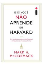 Livro Isso Você Não Aprende em Harvard Mark H McCormack