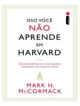Livro Isso Você Não Aprende em Harvard Mark H McCormack