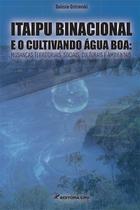 Livro - Itaipu binacional e o cultivando água boa