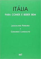 Livro - Italia - Para Comer E Beber Bem