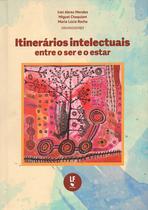 Livro - Itinerários intelectuais entre o ser e o estar