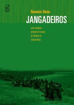 Livro - Jangadeiros: uma corajosa jornada em busca de direitos no Estado Novo Livro - Jangadeiros: uma corajosa jornada em busca de direitos no Estado Novo