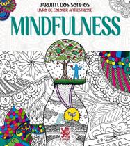 Livro - Jardim dos Sonhos - Mindfulness - Livro de Colorir Adulto