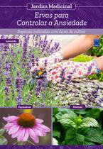 Livro - Jardim Medicinal - Volume 2: Ervas para Controlar a Ansiedade