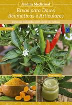 Livro - Jardim Medicinal - Volume 9: Ervas para Dores Reumáticas e Articulares Livro - Jardim Medicinal - Volume 9: Ervas para Dores Reumáticas e Articulares