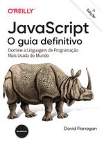 Livro - JavaScript O guia definitivo 7ed. Livro - JavaScript O guia definitivo 7ed.