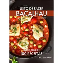 Livro Jeito de Fazer Bacalhau - Muito Além de 100 Receitas Livro Jeito de Fazer Bacalhau - Muito Além de 100 Receitas