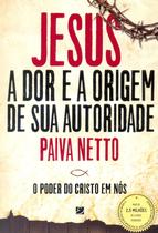 Livro Jesus a Dor e a Origem de Sua Autoridade - Elevação Livro Jesus a Dor e a Origem de Sua Autoridade - Elevação