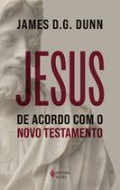 Livro - Jesus de acordo com o Novo Testamento