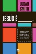 Livro - Jesus é____. Como você completaria essa frase?