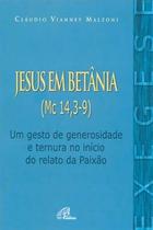 Livro - Jesus em Betânia (Mc 14, 3-9) Livro - Jesus em Betânia (Mc 14, 3-9)