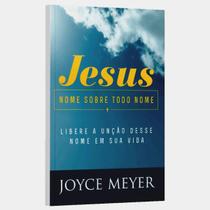Livro Jesus Nome sobre todo Nome Joyce Meyer Bello Livro Jesus Nome sobre todo Nome Joyce Meyer Bello