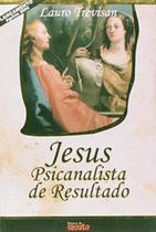 Livro - Jesus Psicanalista De Resultado - DA MENTE