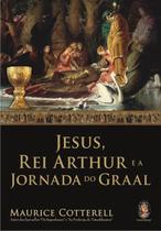 Livro - Jesus, rei Arthur e a jornada do Graal
