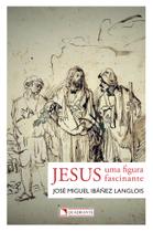Livro - Jesus: Uma figura fascinante