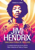 Livro - Jimi Hendrix - Uma sala cheia de espelhos Livro - Jimi Hendrix - Uma sala cheia de espelhos