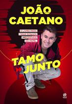 Livro - João Caetano - Tamo junto!