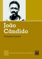 Livro - JOÃO CÂNDIDO - RETRATOS DO BRASIL NEGRO