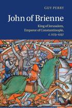 Livro João de Brienne: Rei de Jerusalém, Imperador de Constantinopla