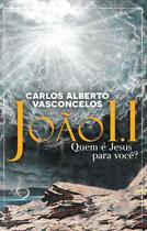 Livro - JOAO I.I - QUEM E JESUS PARA VOCE? Livro - JOAO I.I - QUEM E JESUS PARA VOCE?