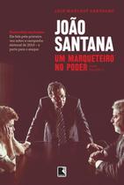 Livro - João Santana: um marqueteiro no poder Livro - João Santana: um marqueteiro no poder