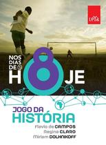 Livro Jogo da História nos Dias de Hoje - 8 Ano - Leya Brasil -
