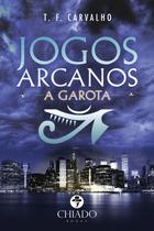Livro - Jogos Arcanos: A Garota