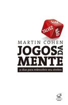 Livro - Jogos da mente: 31 dias para redescobrir seu cérebro