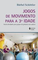 Livro - Jogos de movimento para a 3a. idade Livro - Jogos de movimento para a 3a. idade