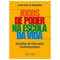 Livro - Jogos de Poder na Escola da Vida