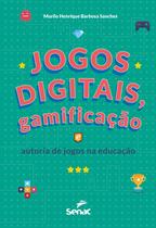 Livro - Jogos digitais, gamificação e autoria de jogos na educação Livro - Jogos digitais, gamificação e autoria de jogos na educação