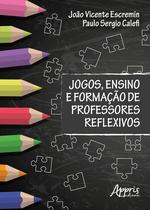 Livro - Jogos, ensino e formação de professores reflexivos Livro - Jogos, ensino e formação de professores reflexivos
