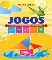 Livro Jogos - Para Uma Aprendizagem Significativa - W.A.K. Livro Jogos - Para Uma Aprendizagem Significativa - W.A.K.
