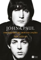 Livro - John & Paul: Uma história de amor em canções – Os bastidores da parceria entre os gênios dos Beatles Livro - John & Paul: Uma história de amor em canções – Os bastidores da parceria entre os gênios dos Beatles