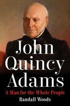 Livro John Quincy Adams: Um Homem para Todo o Povo Livro John Quincy Adams: Um Homem para Todo o Povo
