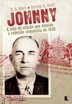 Livro - Johnny: A vida do espião que delatou a rebelião comunista de 1935 Livro - Johnny: A vida do espião que delatou a rebelião comunista de 1935