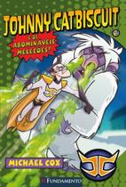 Livro - Johnny Catbiscuit - E Os Abomináveis Melecões!