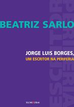 Livro - Jorge Luis Borges, um escritor na periferia Livro - Jorge Luis Borges, um escritor na periferia