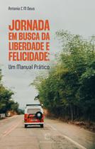 Livro - Jornada Em busca da Liberdade e Felicidade