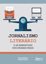Livro - Jornalismo literário e as narrativas dos dramas reais Livro - Jornalismo literário e as narrativas dos dramas reais