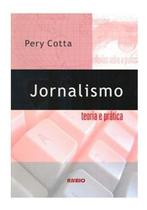 Livro Jornalismo - Teoria e Prática dos Profissionais de Imprensa: Livro de Pery Cotta - Essenciais Fundamentos e Práticas do Jornalismo. - Editora Rubio