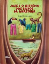 Livro - José e o mistério dos bichos da Amazônia Livro - José e o mistério dos bichos da Amazônia