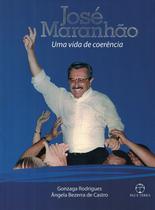 Livro - José Maranhão: Uma vida de coerência Livro - José Maranhão: Uma vida de coerência