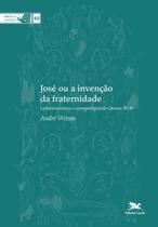 Livro - José ou a invenção da fraternidade