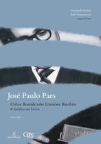 Livro - José Paulo Paes - Crítica Reunida sobre Literatura Brasileira & Inéditos em Livros - volume I