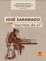 Livro - Jose Saramago E As "Escritas De Si"