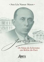 Livro - José Sidrim: os sinos do ecletismo em Belém do Pará