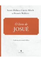 Livro - Josué - Caderno de Estudo Bíblico Livro - Josué - Caderno de Estudo Bíblico