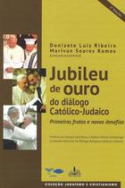 Livro - Jubileu de ouro do diálogo católico judaico Livro - Jubileu de ouro do diálogo católico judaico