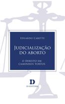 Livro - Judicialização Do Aborto: O Direito Em Caminhos Tortos